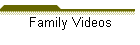Family Videos